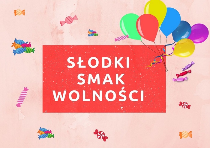 Słodki smak wolności